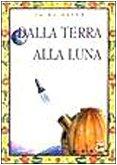 Dalla Terra alla Luna (Classici per ragazzi)