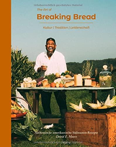 The Art of Breaking Bread: Authentische amerikanische Südstaaten-Rezepte