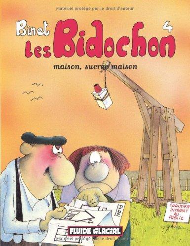 Les Bidochon. Vol. 4. Maison, sucrée maison