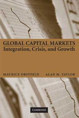 Global Capital Markets: Integration, Crisis, and Growth (Japan-US Center UFJ Bank Monographs on International Financial Markets)