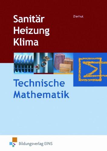 Sanitär Heizung Klima. Technische Mathematik. Lehr-/Fachbuch