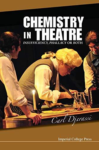 Chemistry In Theatre: Insufficiency, Phallacy Or Both