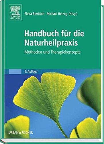 Handbuch für die Naturheilpraxis: Methoden und Therapiekonzepte