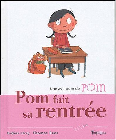 Une aventure de Pom. Vol. 6. Pom fait sa rentrée