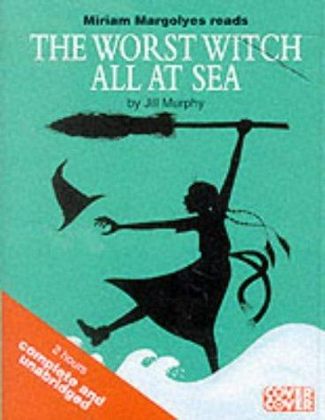 The Worst Witch All at Sea: Complete & Unabridged (Cover to Cover)