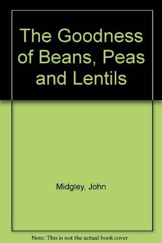 GOODNESS OF BEANS PEAS & LENT (The goodness of...)