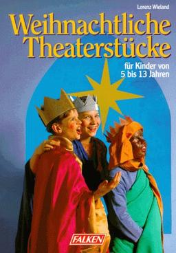 Weihnachtliche Theaterstücke für Kinder von 5 bis 13 Jahren. Am Himmel steht ein heller Stern.