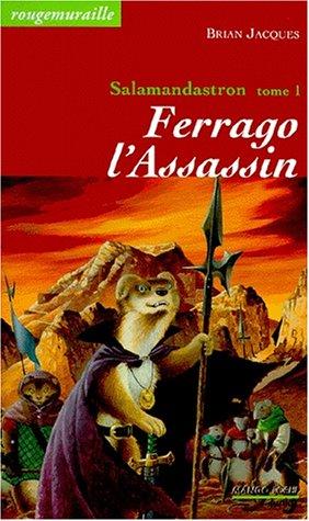 Rougemuraille : Salamandastron. Vol. 1. Ferrago l'assassin