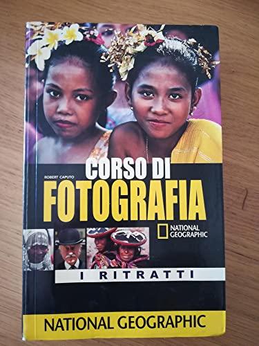 Corso di fotografia. I ritratti. Ediz. illustrata (I corsi di fotografia National Geographic)