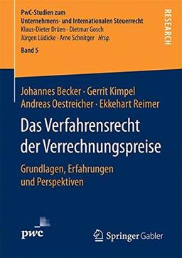 Das Verfahrensrecht der Verrechnungspreise: Grundlagen, Erfahrungen und Perspektiven (PwC-Studien zum Unternehmens- und Internationalen Steuerrecht)