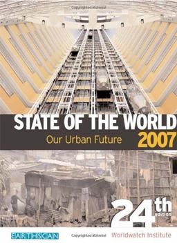 State of the World 2007: An Urban Planet (State of the World: An Urban Planet)