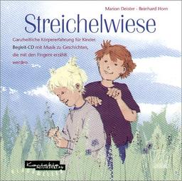 Streichelwiese. CD: Ganzheitliche Körpererfahrung für Kinder. Begleit-CD mit Musik zu Geschichten, die mit den Fingern erzählt werden