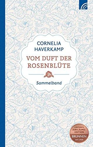 Vom Duft der Rosenblüte: Kleine Weisheitsgeschichten Sammelband