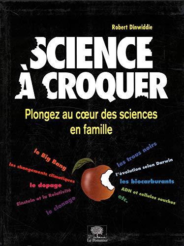 Science à croquer : les découvertes scientifiques pour toute la famille