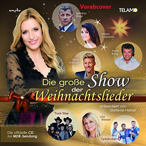 Stefanie Hertel präsentiert: Die große Show der Weihnachtslieder