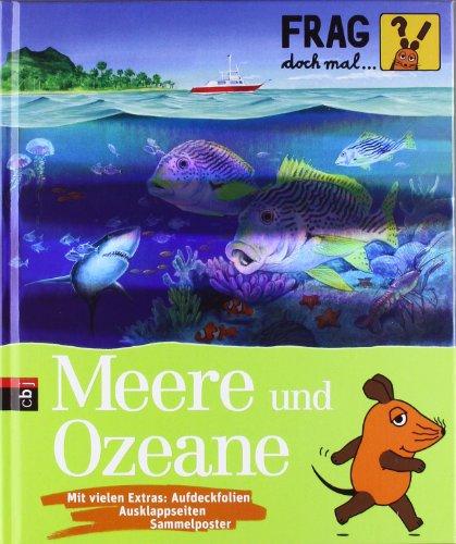 Frag doch mal ... die Maus! - Meere und Ozeane