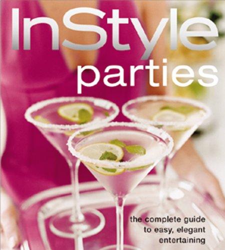 In Style Parties: The Complete Guide to Easy, Elegant Entertaining