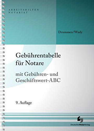 Gebührentabelle für Notare: mit Gebühren- und Geschäftswert-ABC (Arbeitshilfen Notariat)