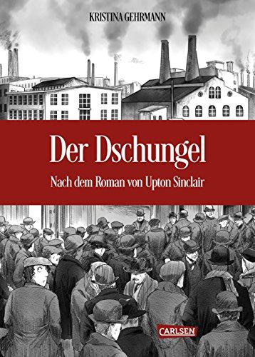 Der Dschungel: Nach dem Roman von Upton Sinclair