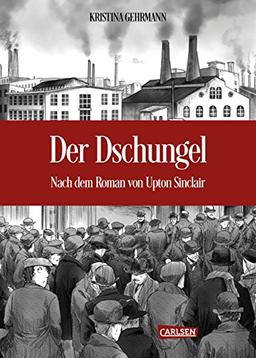 Der Dschungel: Nach dem Roman von Upton Sinclair