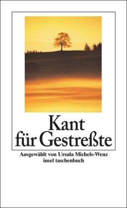 Kant für Gestreßte (insel taschenbuch)