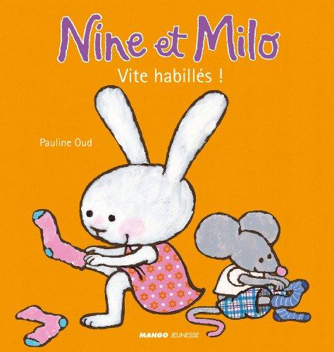 Nine et Milo. Vite habillés !