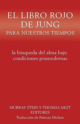 El libro rojo de Jung para nuestros tiempos: la búsqueda del alma bajo condiciones posmodernas