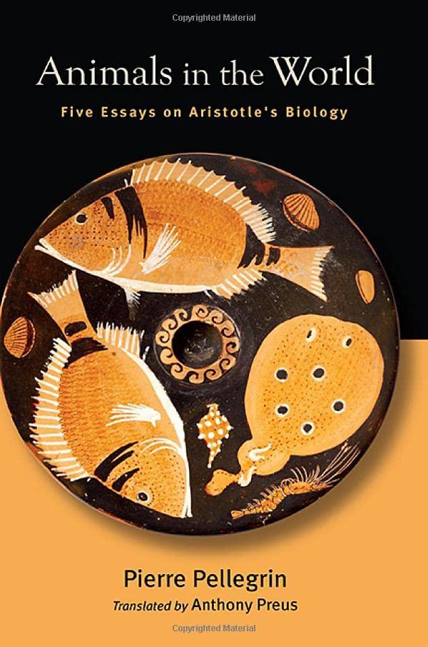 Animals in the World: Five Essays on Aristotle's Biology (SUNY in Ancient Greek Philosophy)