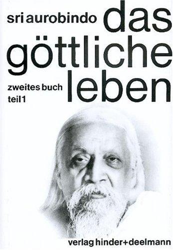 Das Göttliche Leben. Buch 1 und Buch 2 (Tl 1 und 2): Das Göttliche Leben: Das göttliche Leben, 3 Bde., Zweites Buch Teil 1