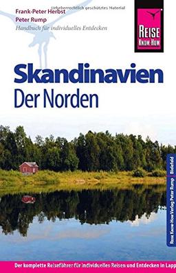 Reise Know-How Skandinavien - Der Norden: Reiseführer für individuelles Entdecken