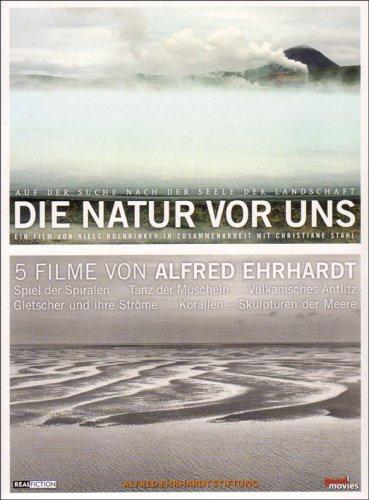 Die Natur vor uns - 5 Filme von Alfred Ehrhardt