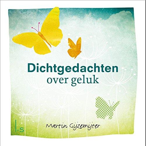 Dichtgedachten over geluk