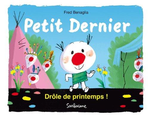 Petit dernier. Drôle de printemps !