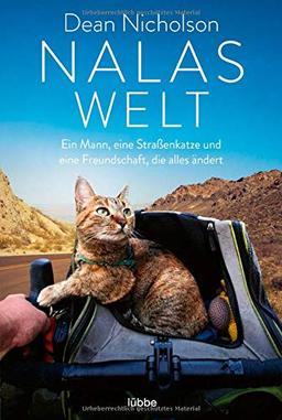 Nalas Welt: Ein Mann, eine Straßenkatze und eine Freundschaft, die alles ändert