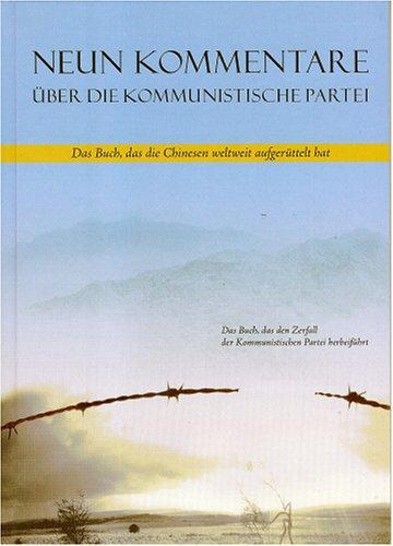 Neun Kommentare über die Kommunistische Partei: Das Buch, das die Chinesen weltweit aufgerüttelt hat