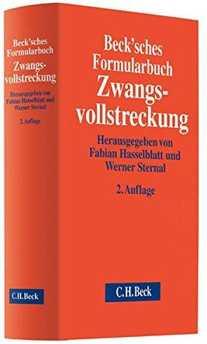 Beck'sches Formularbuch Zwangsvollstreckung: Rechtsstand: Nachtrag: Amtliche Vordrucke gemäß der Verordnung über Formulare für die Zwangsvollstreckung ... - ZVFV) vom 23. August 2012 (BGBl. I S. 1822)