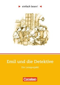 einfach lesen! - Für Lesefortgeschrittene: Niveau 1 - Emil und die Detektive: Ein Leseprojekt zu dem gleichnamigen Roman von Erich Kästner. ... Ein Leseprojekt zum gleichnamigen Jugendbuch