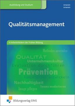 Qualitätsmanagement in Arbeitsfeldern der Frühen Bildung