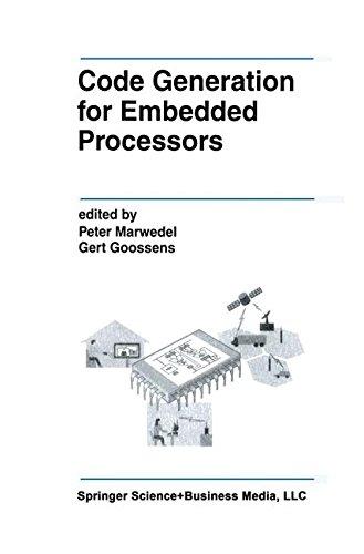 Code Generation for Embedded Processors (The Springer International Series in Engineering and Computer Science, Band 317)