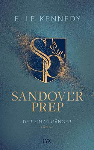 Sandover Prep - Der Einzelgänger (Sandover Prep Serie, Band 2)