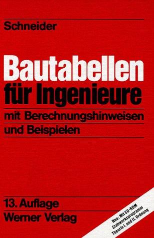 Werner Ingenieur-Texte, Bd.40, Bautabellen für Ingenieure, m. CD-ROM. (13. Auflage)