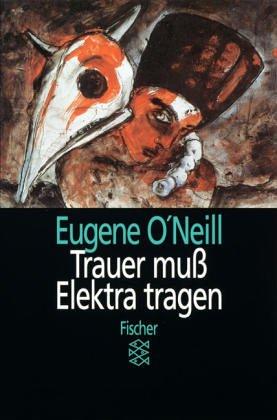 Trauer muß Elektra tragen: Eine Trilogie. (Theater Funk Fernsehen)