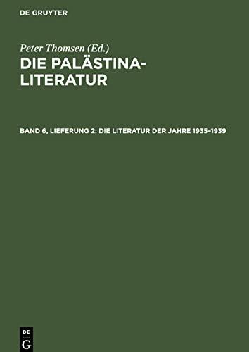 Die Palästina-Literatur, Band 6, Lieferung 2, Die Literatur der Jahre 1935¿1939