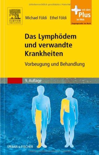 Das Lymphödem und verwandte Krankheiten: Vorbeugung und Behandlung - mit Zugang zum Elsevier-Portal