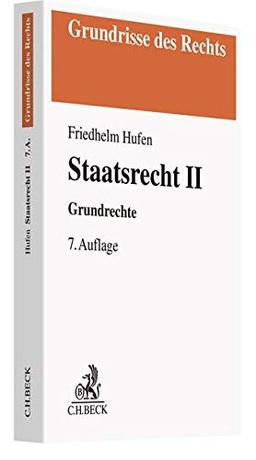 Staatsrecht II: Grundrechte (Grundrisse des Rechts)