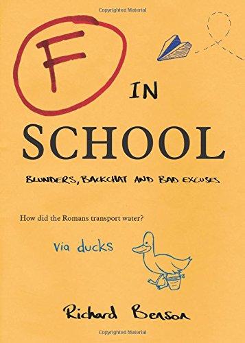 F in School: Blunders, Backchat and Bad Excuses (F in Exams)