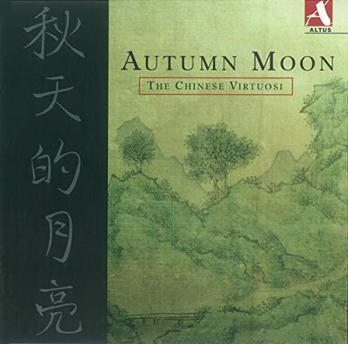 Autumn Moon: the Chinese Virtuosi