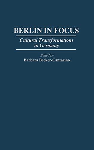 Berlin in Focus: Cultural Transformations in Germany