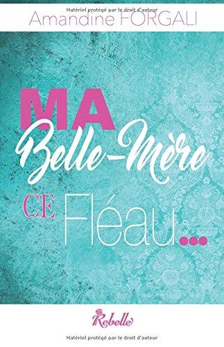 Ma belle-mère, ce fléau...