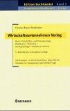 Wirtschaftsunternehmen Verlag: Buch-, Zeitschriften- und Zeitungsverlage: Distribution, Marketing, Rechtsgrundlagen, Redaktion / Lektorat